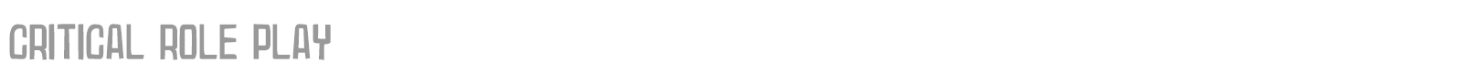 Critical Role Play font preview